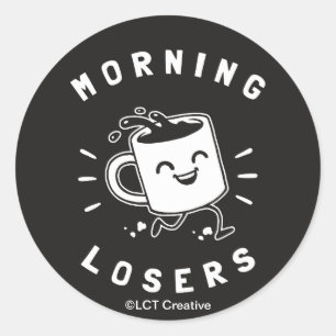 Morning Losers Classic Round Sticker