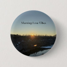 "Morning Love Vibes" Button