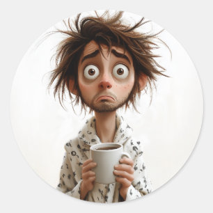 Morning Madness: Coffee First, Questions Later Classic Round Sticker