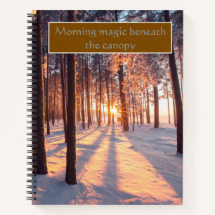 Morning Magic Beneath The Canopy Winter  Notebook