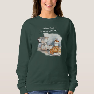 Morning Management Aesthetic T-Shirt Moka Pot & Sweatshirt