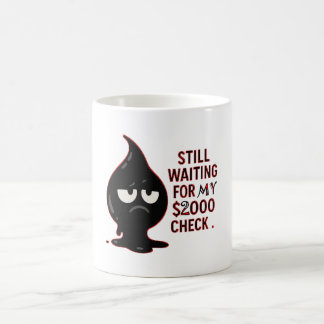 Morning Mood: Coffee First, Salary Later Coffee Mug