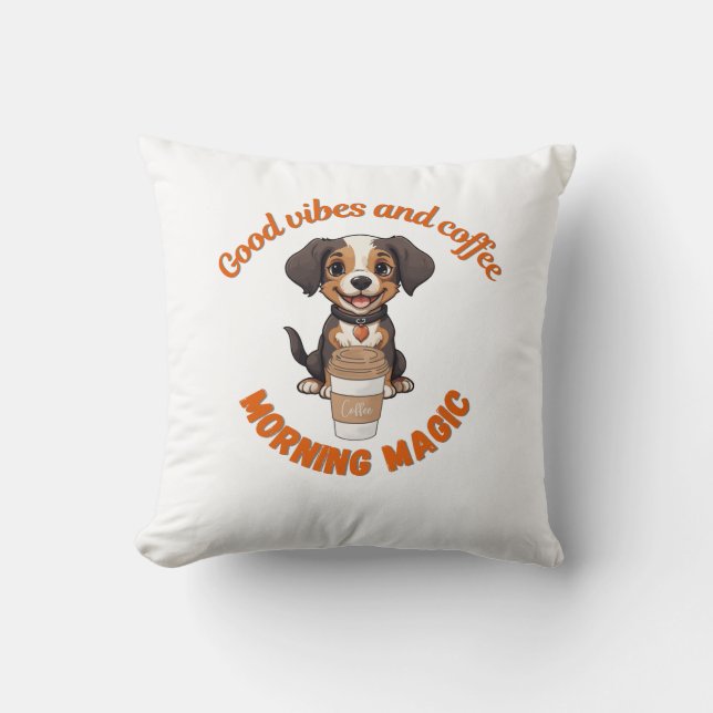 Morning Mood: Good Vibes and Coffee – Digital Dog  Cushion (Front)