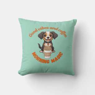 Morning Mood: Good Vibes and Coffee – Digital Dog  Cushion