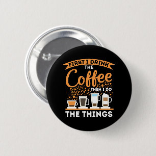 Morning Motivation Boost - Coffee Lover Mantra 6 Cm Round Badge
