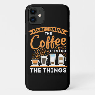 Morning Motivation Boost - Coffee Lover Mantra iPhone 11 Case