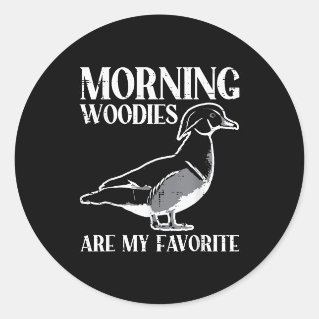 Morning My Favorite Duck Hunting Funny Hunter Men  Classic Round Sticker (Front)