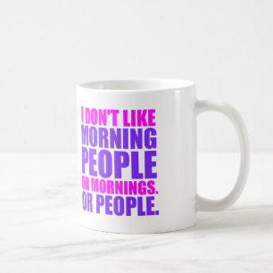 MORNING PEOPLE (Funny Quote) Coffee Mug