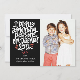 Morning Person December 25th Funny Holiday Photo Card