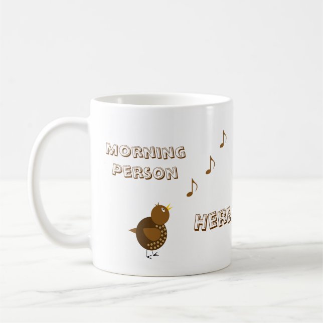 Morning Person Here Coffee Mug (Left)