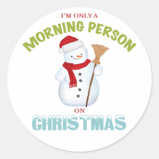 Morning Person on Christmas Round Stickers