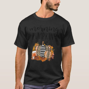 Morning Pumkin Fall Pumpkin Shaped Hello Fall Pump T-Shirt