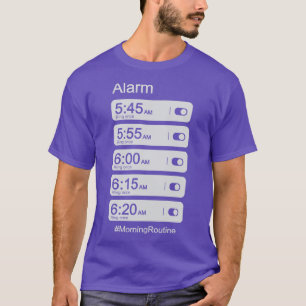 Morning Routine Alarm Clock T-Shirt