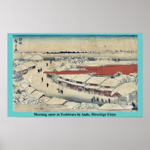 Morning snow at Yoshiwara by Ando, Hiroshige Ukiyo Poster