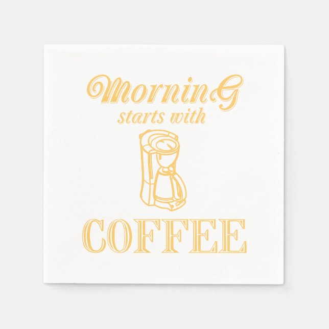 Morning starts with coffee napkin (Front)