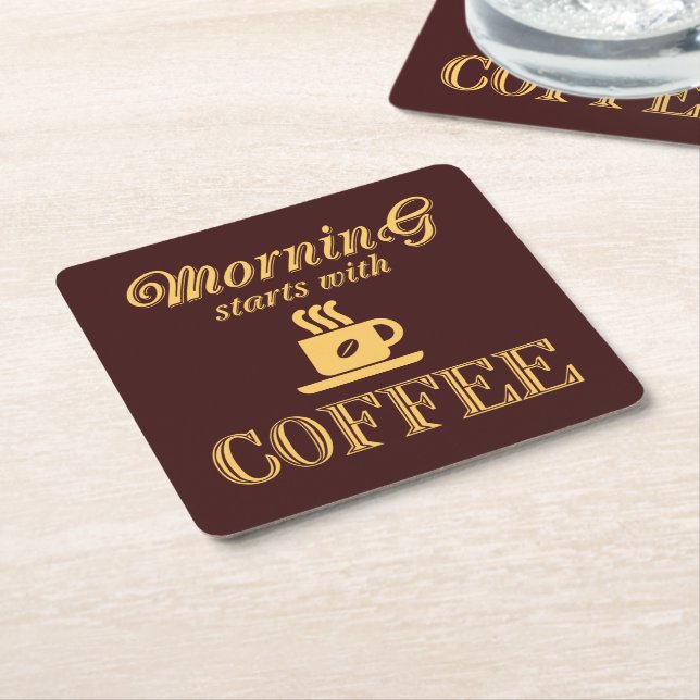 Morning starts with coffee square paper coaster (Angled)