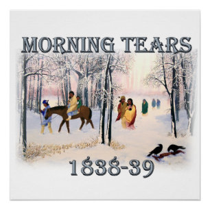 Morning Tears depicts the Cherokee Trail of1838-39 Poster