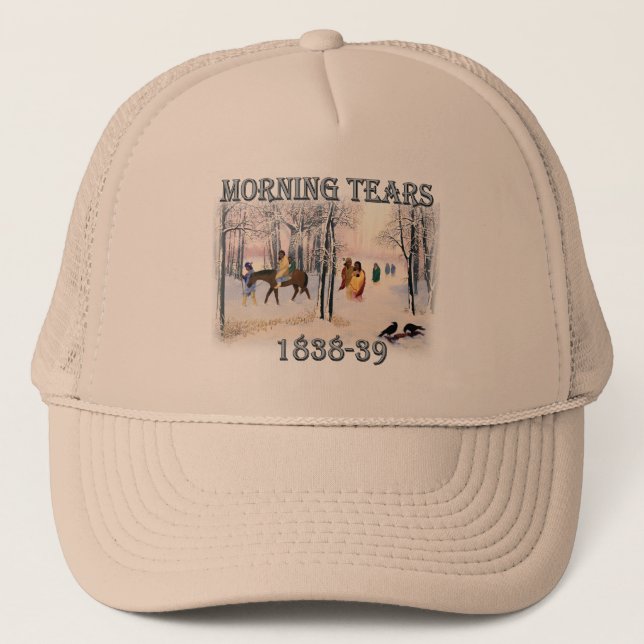 Morning Tears depicts the Cherokee Trail of1838-39 Trucker Hat (Front)