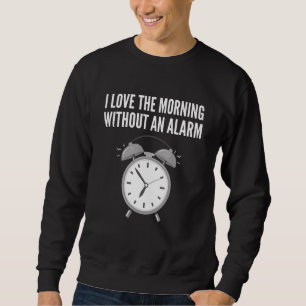 Morning Without Alarm Sleeper And Lazy Sweatshirt