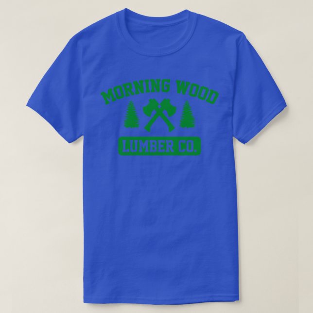 Morning Wood Lumber Co Classic TShirt (Design Front)