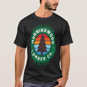 Morning Wood Lumber Company Camping Carpenter T-Shirt
