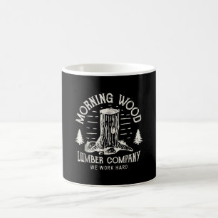 Morning Wood T Lumber Company  Camping Carpenter. Coffee Mug
