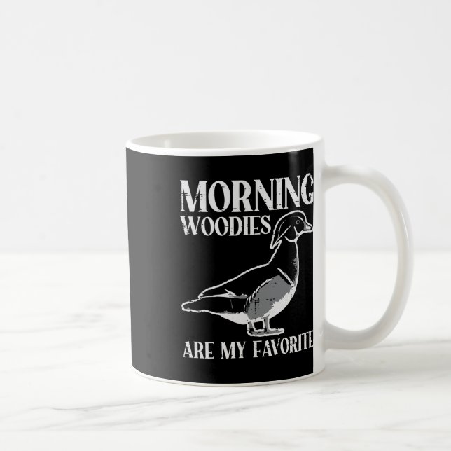 Morning Woody My Favourite Duck Hunting Funny Hunt Coffee Mug (Right)