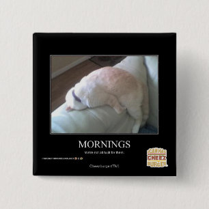 Mornings 15 Cm Square Badge