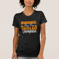 Mornings Are For Coffee And Contemplation