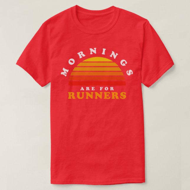 Mornings Are For Runners Marathon Running Retro Su T-Shirt (Design Front)