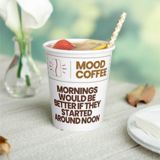 Mornings Should Start at Noon Paper Coffee Cup 