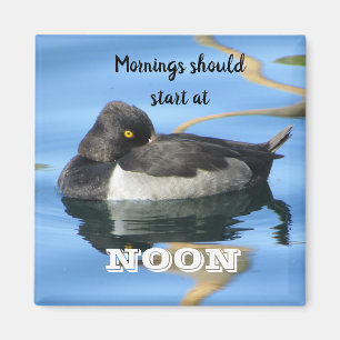 Mornings Should Start Noon Sleepy Black White Duck Magnet