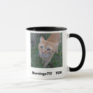 Mornings?!!!   YUK Mug
