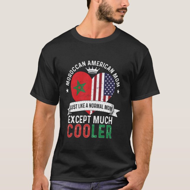 Moroccan American Mum Mothers Day Mama Morocco Fla T-Shirt (Front)