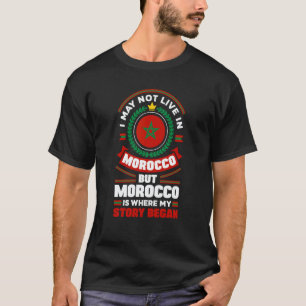 Morocco Moroccan Morocco Flag Quote T-Shirt