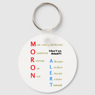 Moron Alert Key Chain