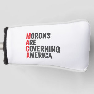 Morons Are Governing America 4th of July  Golf Head Cover