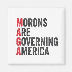 Morons Are Governing America 4th of July  Magnet