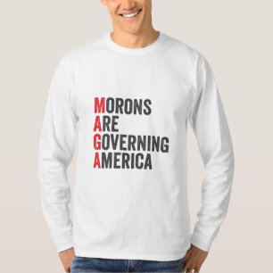 Morons Are Governing America 4th of July T-Shirt