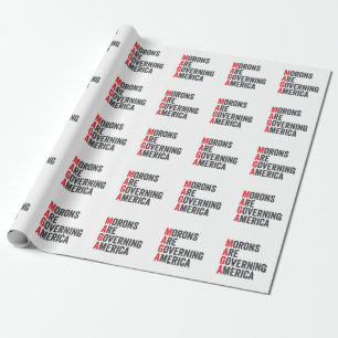 Morons Are Governing America 4th of July Wrapping Paper