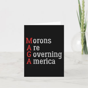 Morons Are Governing America Anti Trump Card