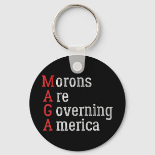 Morons Are Governing America Anti Trump Key Ring