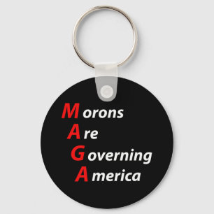 Morons Are Governing America Anti Trump Political Key Ring