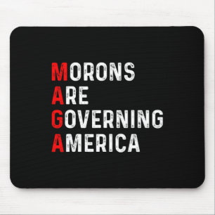 Morons Are Governing America Anti Trump Political Mouse Mat