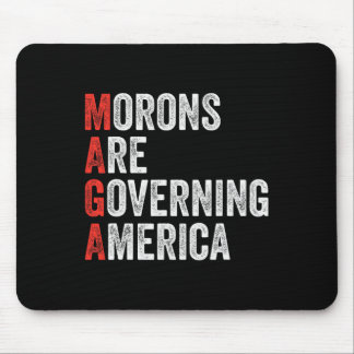 Morons Are Governing America Anti Trump Political Mouse Mat