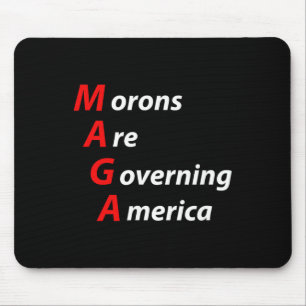 Morons Are Governing America Anti Trump Political Mouse Mat