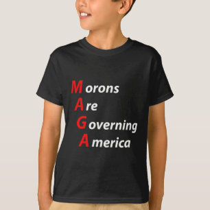 Morons Are Governing America Anti Trump Political T-Shirt
