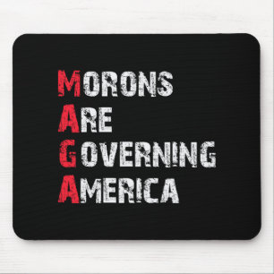 Morons Are Governing America Anti-trump Protest Mouse Mat
