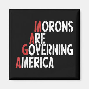 Morons Are Governing America Funny Tee Magnet