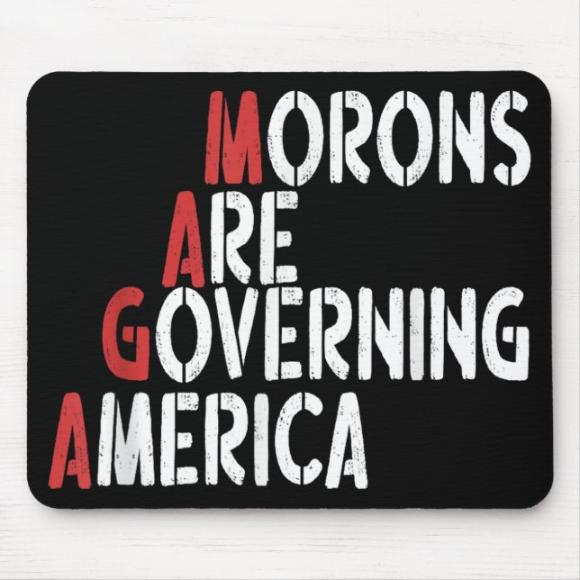 Morons Are Governing America Funny Tee  Mouse Mat (Front)